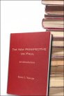 The New Perspective on Paul: An Introduction The New Perspective on Paul: An Introduction