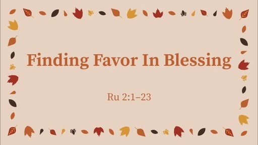 Finding Favor In Blessing