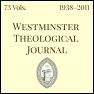 Westminster Theological Journal (73 vols.) (1938–2011)