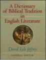 A Dictionary Of Biblical Tradition In English Literature A Dictionary Of Biblical Tradition In English Literature