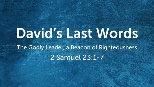 David's Last Words: The Godly Leader, a Beacon of Righteousness