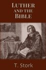 Luther and the Bible Luther and the Bible