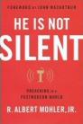 He Is Not Silent: Preaching in a Postmodern World He Is Not Silent: Preaching in a Postmodern World