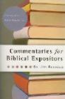 Commentaries for Biblical Expositors Commentaries for Biblical Expositors