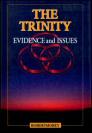 The Trinity: Evidence and Issues The Trinity: Evidence and Issues