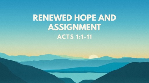 Renewed Hope and Assignment