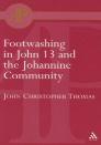 Footwashing in John 13 and the Johannine Community Footwashing in John 13 and the Johannine Community