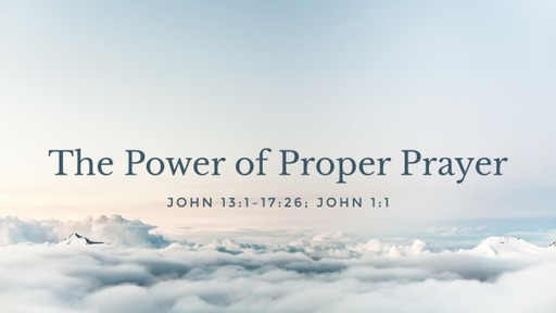 The Power of Proper Prayer