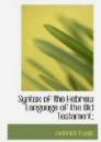 Syntax of the Hebrew Language of the Old Testament Syntax of the Hebrew Language of the Old Testament