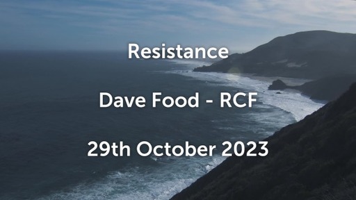 29th October 2023 Celebration Service - Dave Food - Resistance