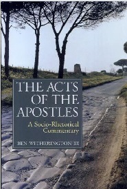The Acts of the Apostles: A Socio-Rhetorical Commentary The Acts of the Apostles: A Socio-Rhetorical Commentary