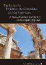 The Letters to Philemon, the Colossians, and the Ephesians: A Socio-Rhetorical Commentary on the Captivity Epistles The Letters to Philemon, the Colossians, and the Ephesians: A Socio-Rhetorical Commentary on the Captivity Epistles