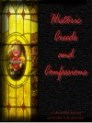 Historic Creeds and Confessions Historic Creeds and Confessions