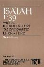 Forms of the Old Testament Literature Series: Isaiah 1–39, with an Introduction to Prophetic Literature (FOTL) Forms of the Old Testament Literature Series: Isaiah 1–39, with an Introduction to Prophetic Literature (FOTL)