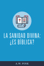 La sanidad divina: ¿es bíblica? La sanidad divina: ¿es bíblica?