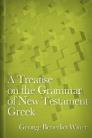 A Treatise on the Grammar of New Testament Greek A Treatise on the Grammar of New Testament Greek