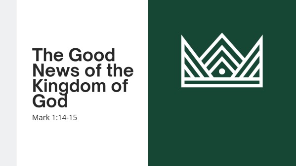 The Good News of the Kingdom of God