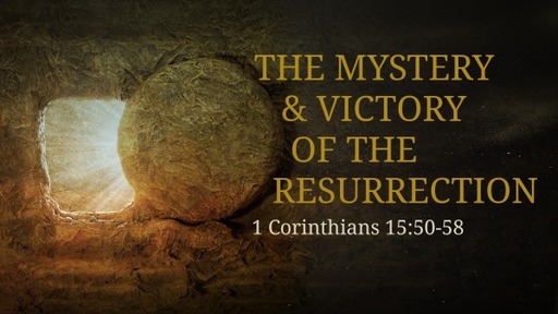 The Mystery & Victory of the Resurrection