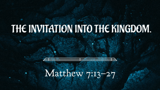 The Invitation into the Kingdom.