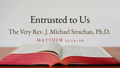 Entrusted to Us