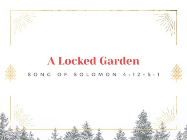 A Locked Garden - Pastor David Kanski