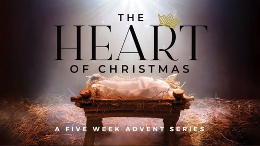 The Heart Of Christmas Advent Series
