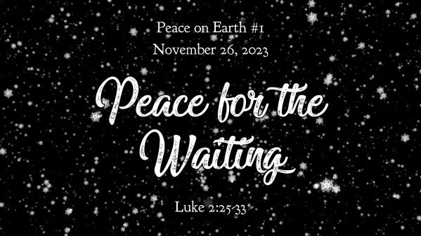 Peace for the Waiting