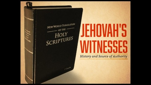 Jehovah’s Witnesses- History and Authority