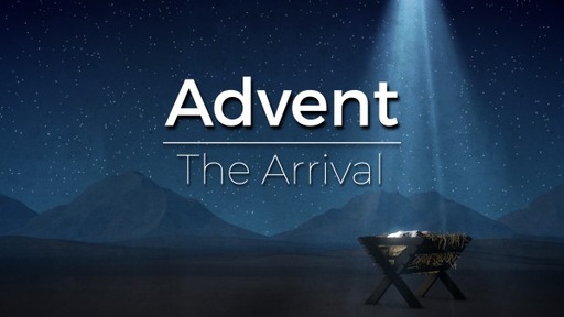 Advent: The Arrival