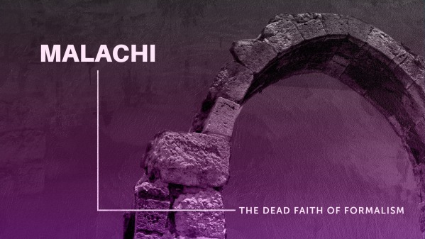 Malachi - The Dead Faith of Formalism