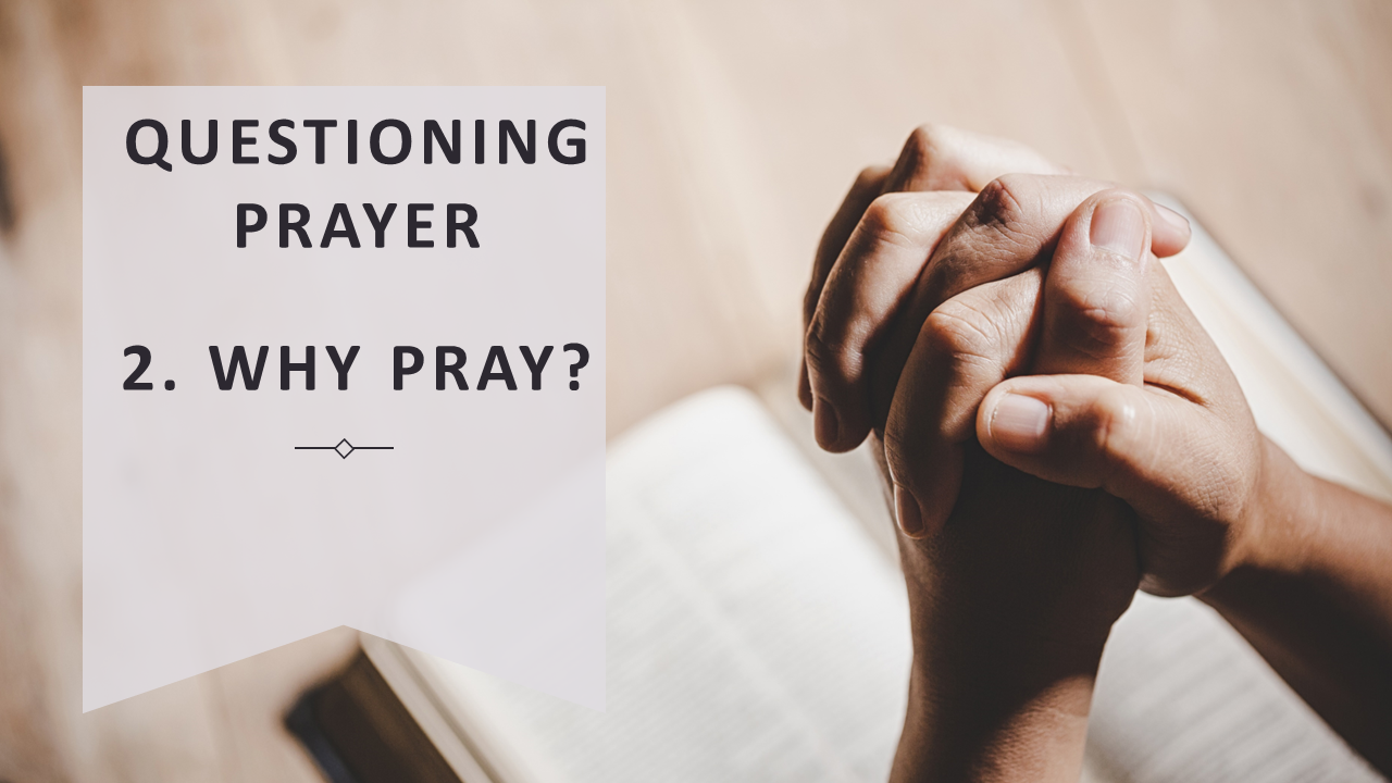 Why Pray? - Logos Sermons