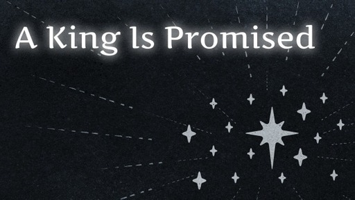 A King Is Promised