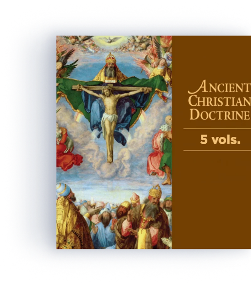 Ancient Christian Doctrine Series (5 vols.)