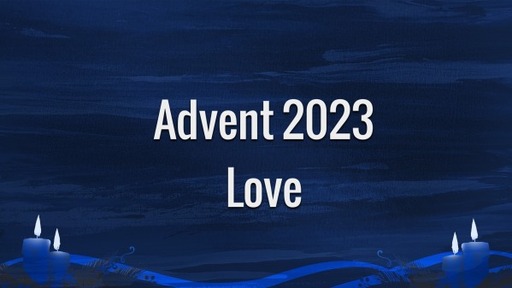 Advent 2023 Love