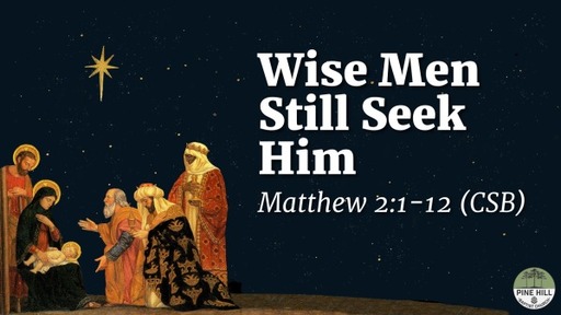 Wise Men Still Seek Him