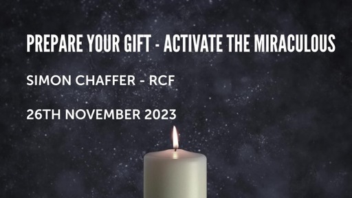 26th November 2023 - Teaching Services - Simon Chaffer - Activate the Miraculous