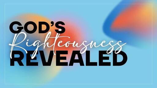 God's Righteousness Revealed