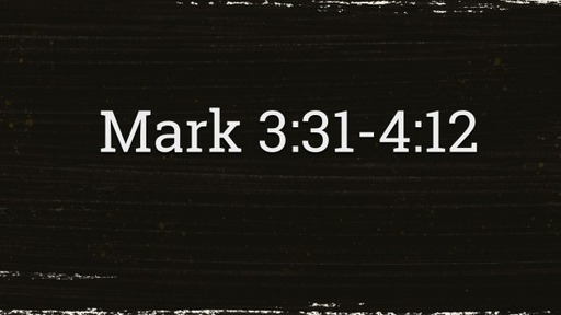 Mark 3:28-4:20
