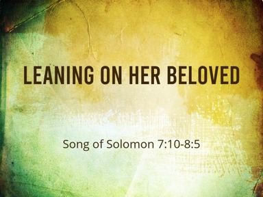 Leaning on Her Beloved - Pastor David Kanski -  01.28.24