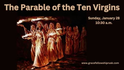 2024.01.28 AM Service / "The Parable of the Ten Virgins" by Pastor E. Keith Hassell