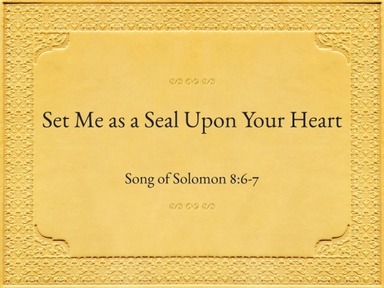 Set Me as a Seal Upon Your Heart - Pastor David Kanski - 2.4.24