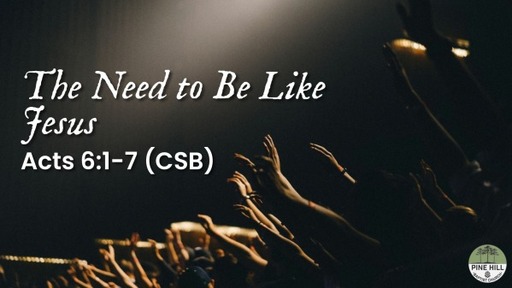 The Need To Be Like Jesus