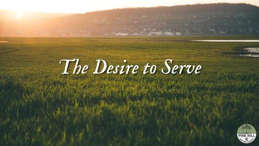 The Desire to Serve