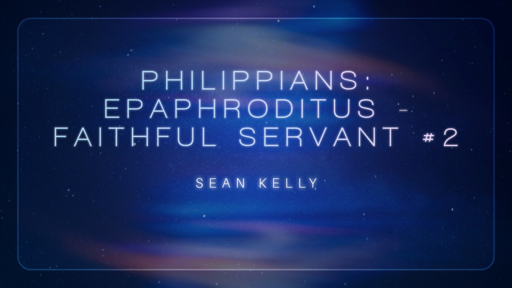 Epaphroditus - Faithful Servant #2