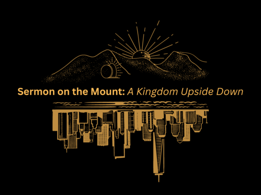 Sermon on the Mount - A Kingdom Upside Down