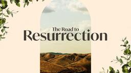 The Road to Resurrection  PowerPoint image 1