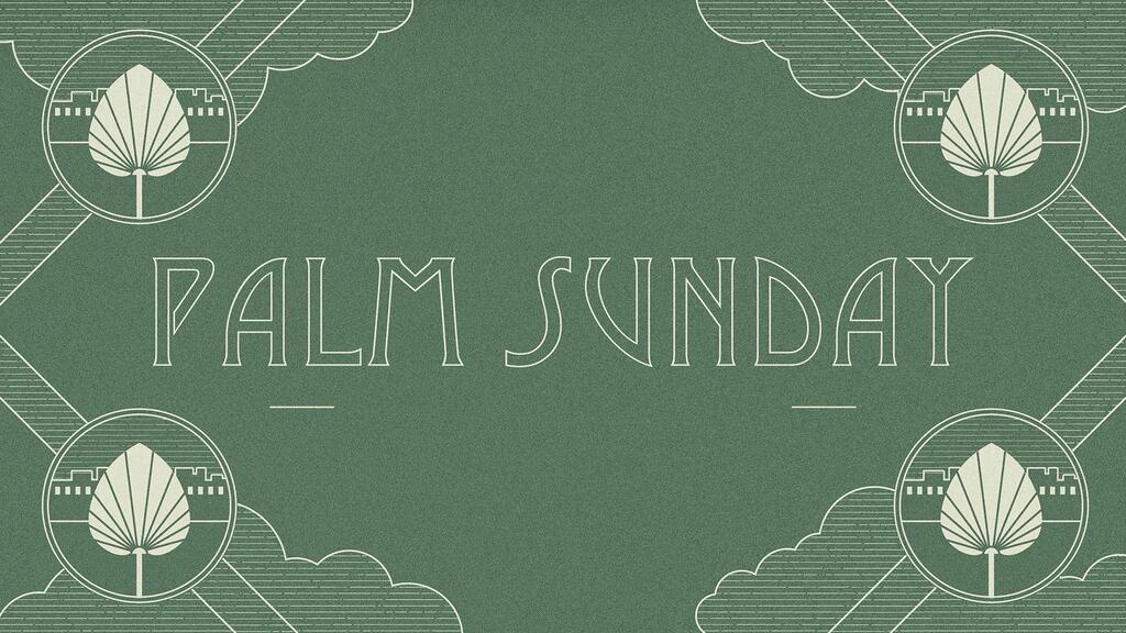 Holy Week Series - Palm Sunday large preview