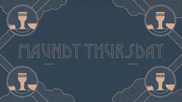 Holy Week Series - Maundy Thursday  PowerPoint image 1