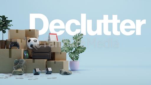 Declutter: Making Room for What Really Matters