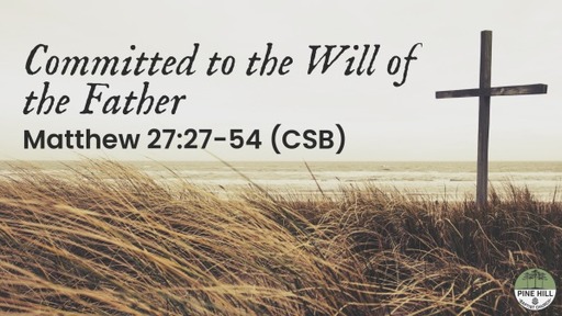 Committed to the Will of the Father